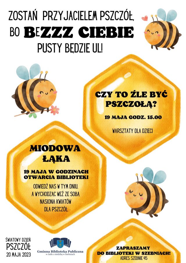 Zostań przyjacielem przszczół B zzzz ciebie pusty będzie ul